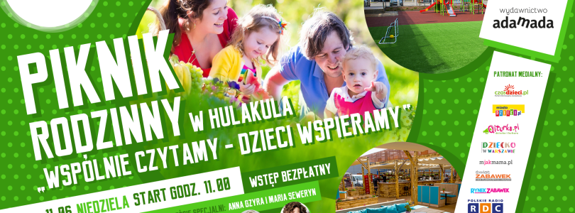 Rodzinny Piknik w Hulakula „Wspólnie czytamy – dzieci wspieramy”