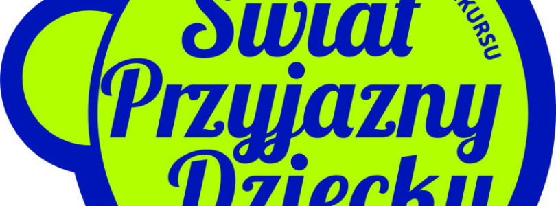 Laureaci konkursu Świat przyjazny dziecku – idealny pomysł na Dzień Dziecka