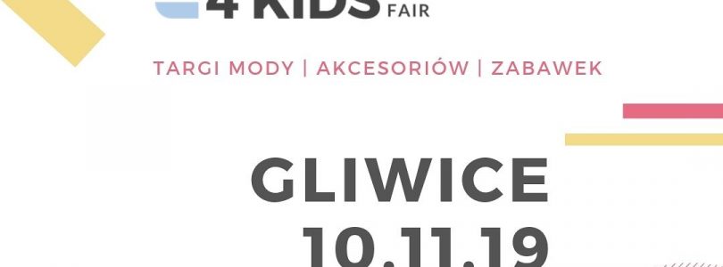Targi Trends 4 Kids po raz trzeci w Gliwicach!