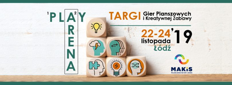 TARGI GIER PLANSZOWYCH I KREATYWNEJ ZABAWY (PLAY-ARENA) – program wydarzeń!