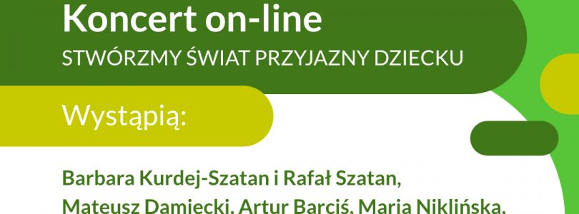 Koncert #Stwórzmy Świat przyjazny dziecku online 1 czerwca!