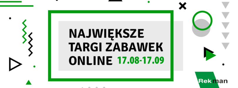 Rekman zaprasza na targi zabawek online!