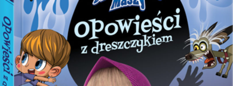 ŚWIĘCACA SERIA KSIĄŻEK: Straszne historie Maszy i Disneya – Opowieści z dreszczykiem 