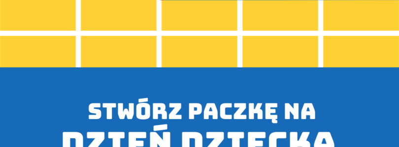 KONKURS z WADER-WOŹNIAK:„Stwórz paczkę na Dzień Dziecka dla malucha, który ma wszystko!”