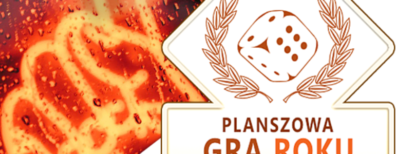 PLANSZOWA GRA ROKU: OTO GRY, KTÓRE PRZESZŁY DO KOLEJNEGO ETAPU GŁOSOWANIA!