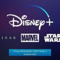 Disney+ pojawi się w Polsce w połowie 2022 roku