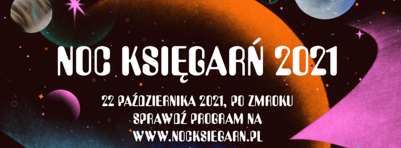 Noc Księgarń 2021 już 22 października!