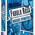 „Fabula Rasa – Morskie opowieści!”