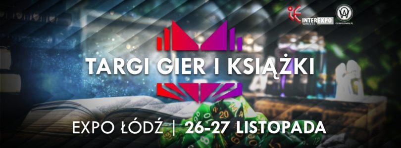 EXPO ŁÓDŹ: Targi Gier i Książki (26-27 listopada br.)