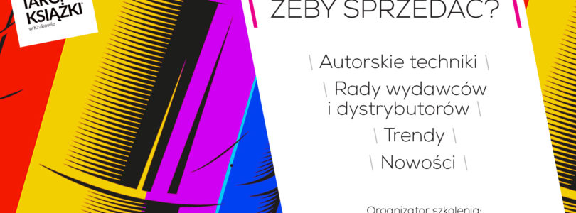 Jak sprzedawać, żeby sprzedać? Autorskie techniki. Rady wydawców i dystrybutorów. Trendy. Nowości.