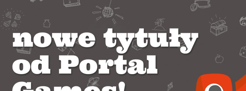 Portal Games ogłasza nowe tytuły!