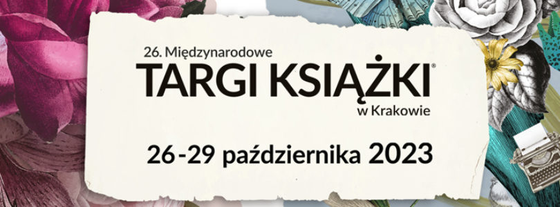 26. edycja Międzynarodowych Targów Książki w Krakowie  26-29 października