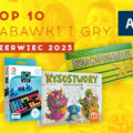 TOP 10 gier i zabawek w Ateneum – czerwiec 2023