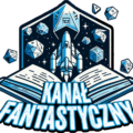 Rusza KANAŁ FANTASTYCZNY – nowa platforma dla fanów fantastyki