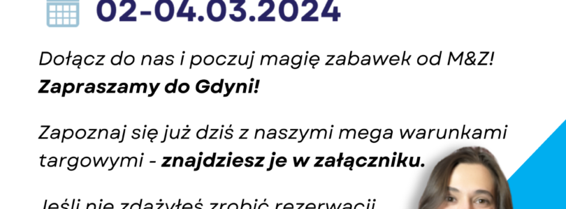 M&Z: TARGI ZABAWEK (2-4 marca 2024 r.)