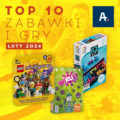 TOP 10 gier i zabawek w Ateneum – luty 2024