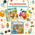 NASZA KSIĘGARNIA: GRY PLANSZOWE NA DZIEŃ DZIECKA!