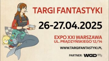 WARSZAWSKIE TARGI FANTASTYKI: 26-27 KWIETNIA BR.