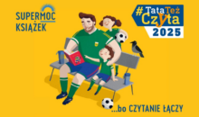 #TataTeżCzyta2025 – OFICJALNA INAUGURACJA JUŻ 15 MAJA BR.