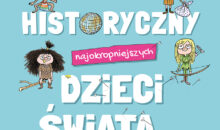 „Atlas historyczny najokropniejszych dzieci świata”
