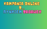 LETNIA KAMPANIA ONLINE Z RYNKIEM ZABAWEK