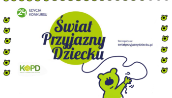 „Świat Przyjazny Dziecku”: ruszyła XXIV edycja!
