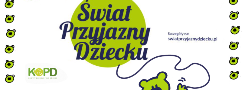 „Świat Przyjazny Dziecku”: ruszyła XXIV edycja!