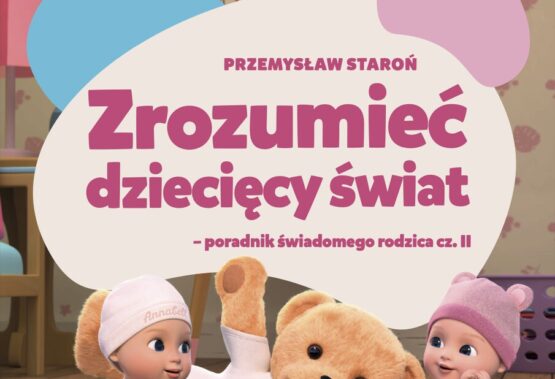 MGAE: Zabawa i emocje, czyli jak budować bliskość i poczucie bezpieczeństwa nie tylko w wakacje?