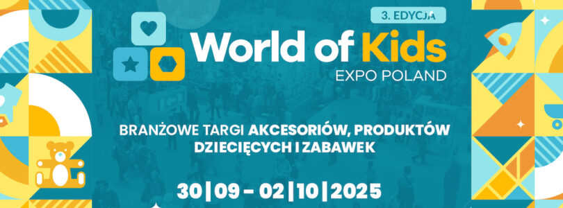 Powrót w nowej formule: World of Kids 2025