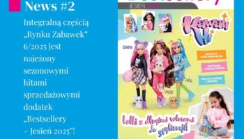 Konkurs „Bestsellery Rynku Zabawek – Jesień 2025” nabiera rozpędu!