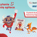 Bank Pekao S.A. i Fundacja Powszechnego Czytania wspólnie inwestują w przyszłość dzieci