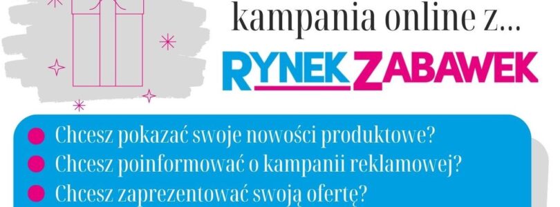 GWIAZDKOWA KAMPANIA ONLINE Z RYNKIEM ZABAWEK