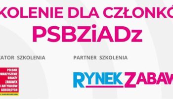 Rynek Zabawek partnerem szkolenia organizowanego przez PSBZiADz