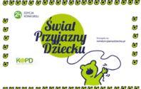XXIV edycja konkursu Świat Przyjazny Dziecku: ZGŁOSZENIA DO 10 GRUDNIA BR.