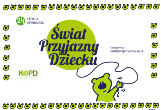 XXIV edycja konkursu Świat Przyjazny Dziecku: ZGŁOSZENIA DO 10 GRUDNIA BR.