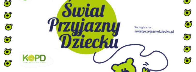 XXIV edycja konkursu Świat Przyjazny Dziecku: ZGŁOSZENIA DO 10 GRUDNIA BR.