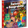 Święta u Bazgraków – nowość od Kapitana Nauki!