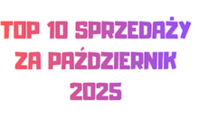TOP 10 SPRZEDAŻY: PAŹDZIERNIK 2025
