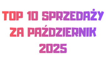 TOP 10 SPRZEDAŻY: PAŹDZIERNIK 2025