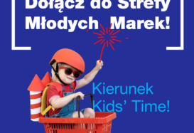 Strefa Młodych Marek na Kids’ Time 2026 – zacznij swój biznes z przewagą!