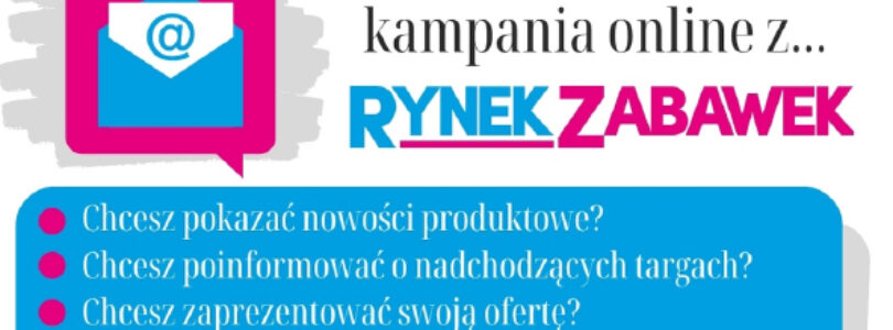 WIOSENNA KAMPANIA ONLINE Z RYNKIEM ZABAWEK