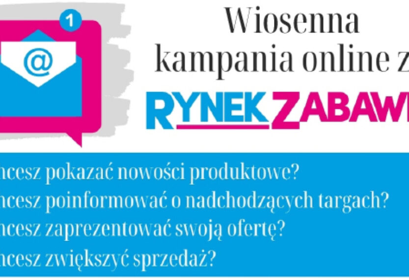 WIOSENNA KAMPANIA ONLINE Z RYNKIEM ZABAWEK