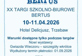 HURTOWNIA BERTUS ZAPRASZA NA TARGI SZKOLNO-BIUROWE