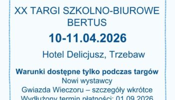 HURTOWNIA BERTUS ZAPRASZA NA TARGI SZKOLNO-BIUROWE