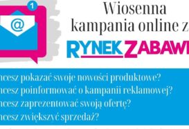 RYNEK ZABAWEK: WIOSENNA KAMPANIA ONLINE
