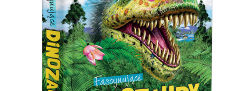FASCYNUJĄCE DINOZAURY
