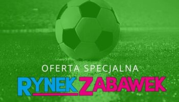 RYNEK ZABAWEK: MISTRZOSTWA ŚWIATA W PIŁCE NOŻNEJ