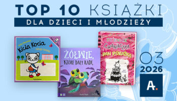 ATENEUM: TOP 10 SPRZEDAŻY KSIĄŻEK W MARCU 2026 R.