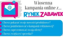 WIOSENNA KAMPANIA Z RYNKIEM ZABAWEK