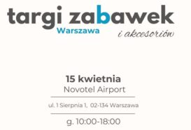 TARGI ZABAWEK I AKCESORIÓW W WARSZAWIE